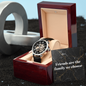Engraved Watch for Best Friend – "Friends Are the Family We Choose"